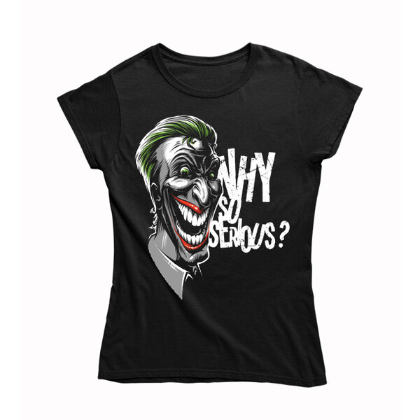 Dámske tričko joker why so serious ? - 108